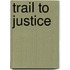 Trail to Justice