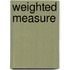 Weighted Measure