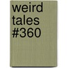 Weird Tales #360 by Ray Bradbury