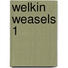 Welkin Weasels 1 door Garry Kilworth