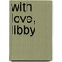 With Love, Libby