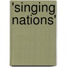 'singing Nations' door Kristina Kolb