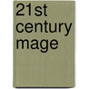 21st Century Mage door Jason Augustus Newcomb