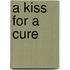 A Kiss for a Cure