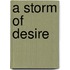 A Storm of Desire