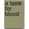 A Taste for Blood door Erin Lark