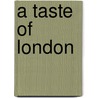 A Taste of London door Lucy Felthouse