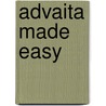 Advaita Made Easy door Dennis Waite