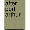 After Port Arthur by Carol Altmann