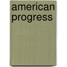 American Progress door Veda Boyd Jones
