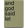 And God Said  Let door Voncile Giles