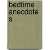 Bedtime Anecdotes by Cavin Wright