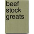 Beef Stock Greats
