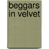 Beggars in Velvet
