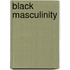 Black Masculinity