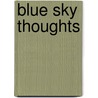 Blue Sky Thoughts door Jaime Carnie