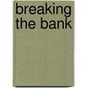 Breaking the Bank door Carol Baxter