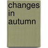 Changes in Autumn door Renee Charles