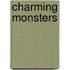 Charming Monsters