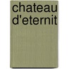 Chateau D'Eternit by Ariel Tachna