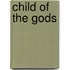 Child of the Gods