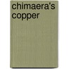 Chimaera's Copper door Robert E. Margroff