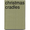 Christmas Cradles door Kelly Long
