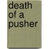 Death of a Pusher