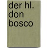 Der Hl. Don Bosco door Markus Priwratzky