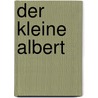 Der Kleine Albert door Katja Ickowiak