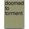 Doomed to Torment by Claire Ashgrove