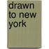 Drawn to New York
