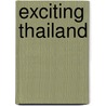 Exciting Thailand door Andrew Forbes