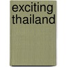 Exciting Thailand by Andrew Forbes