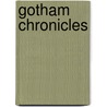 Gotham Chronicles by Toksoz Byram Karasu