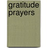 Gratitude Prayers door June Cotner