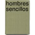 Hombres Sencillos