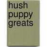 Hush Puppy Greats by Jo Franks