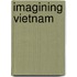 Imagining Vietnam