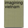 Imagining Vietnam by Elizabeth McLean