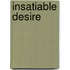 Insatiable Desire