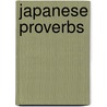 Japanese Proverbs door David Galef