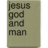 Jesus God and Man by Wolfhart Pannenberg