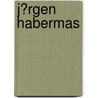 J�Rgen Habermas door Julia Kr�ger