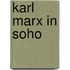 Karl Marx in Soho