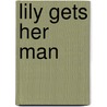 Lily Gets Her Man door Charlene Sands