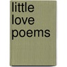Little Love Poems door Janice A. Ramsay