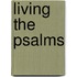 Living the Psalms