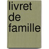 Livret de famille door Patrick Modiano