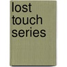 Lost Touch Series by Amy Tolnitch